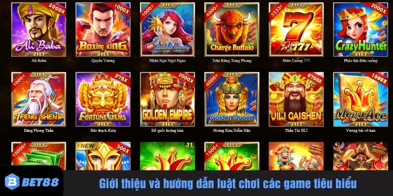 Giới thiệu và hướng dẫn luật chơi các game tiêu biểu