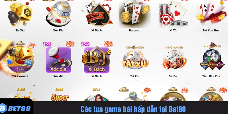 Các tựa game bài hấp dẫn tại Bet88