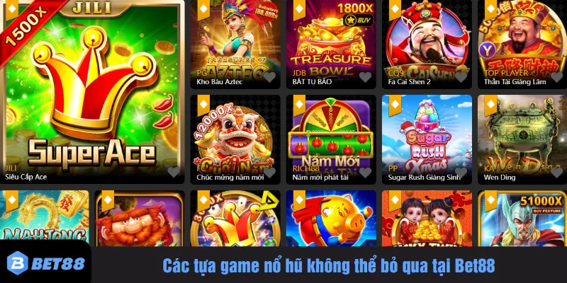 Các tựa game nổ hũ không thể bỏ qua tại Bet88