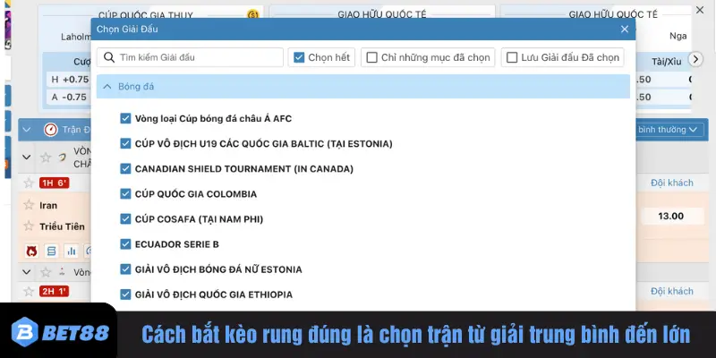 Cách bắt kèo rung đúng là chọn trận từ giải trung bình đến lớn