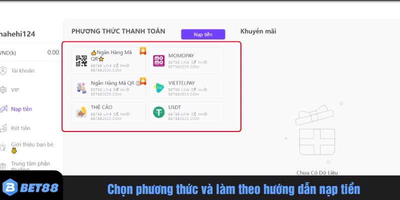 Chọn phương thức và làm theo hướng dẫn nạp tiền bet88