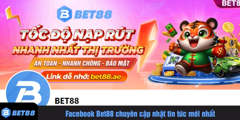 Facebook Bet88 chuyên cập nhật tin tức mới nhất
