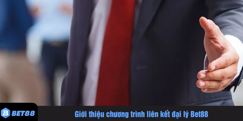 Giới thiệu chương trình liên kết đại lý Bet88