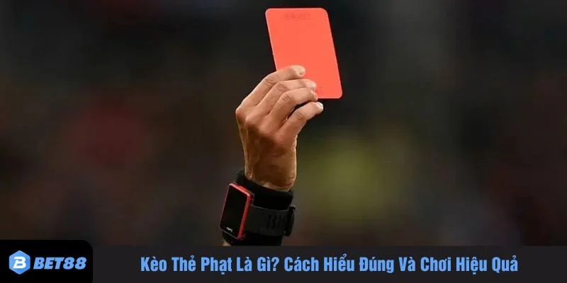 Kèo thẻ phạt