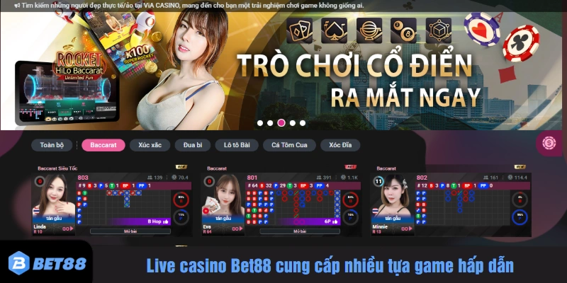 Live casino Bet88 cung cấp nhiều tựa game hấp dẫn