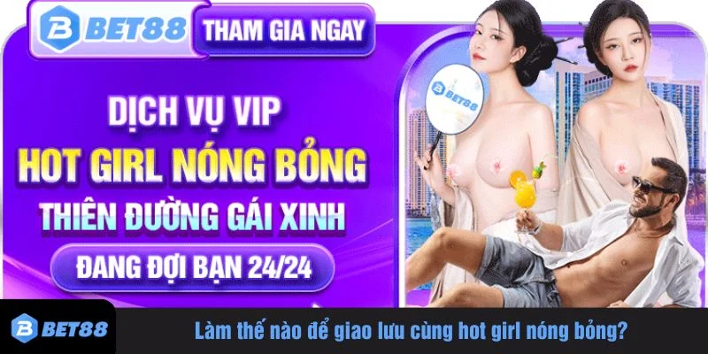 Những hot girl nóng bỏng có ngoại hình xuất sắc