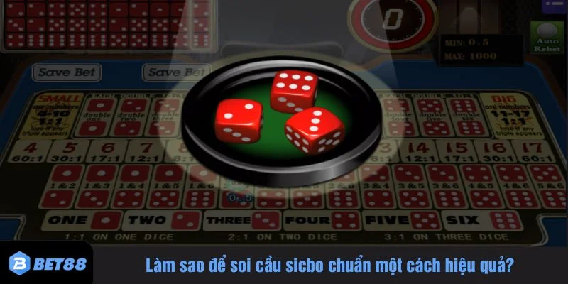 Soi cầu sicbo chuẩn nhờ chọn đúng phương pháp