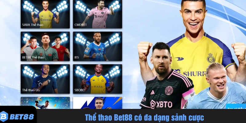 Thể thao Bet88 có đa dạng sảnh cược